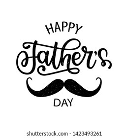 Happy Father's Day lettering typography. Black and white illustration with hand drawn celebration quote and moustache. Fathers day calligraphy for greeting card, banner, poster, flyer, badge