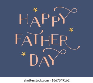 Happy Fathers Day lettering typography for postcard, card, invitation. Greeting card. Vector. Logo, badge, icon. Calligraphy banner.
