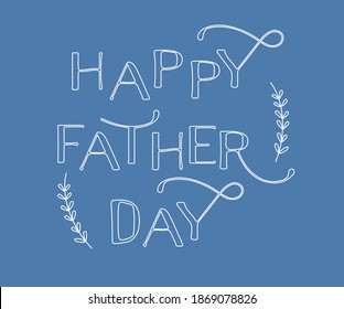 Happy Fathers Day lettering typography for postcard, card, invitation. Greeting card. Vector. Logo, badge, icon. Calligraphy banner.