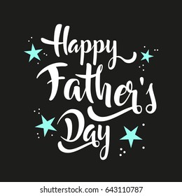 Happy Father's Day lettering whit stars. White calligraphy on black background. Vector illustration.