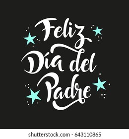 Happy Father's Day lettering whit stars written in Spanish. White calligraphy on black background. Vector illustration.