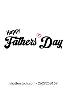Happy Father's Day logo design, Handwritten text with Father's Day with love vector logo, love for fathers.