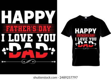 Feliz día del padre Te amo papá - Camiseta del Día del Padre