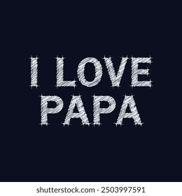 Feliz Día del Padre, te amo Papa Design.