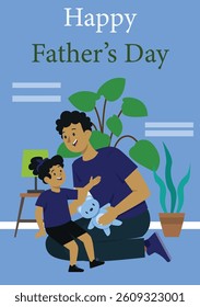 Happy Father's Day, I love you Dad