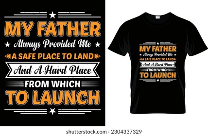 Happy Father's Day motivational Funny quotes typography Gift Dad t-shirt design and 100% vector graphic template EPS File. Ready for print item posters, mugs, Stickers, labels, banners, tee design