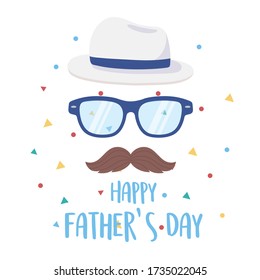 happy fathers day, moustache glasses and hat greeting card vector illustration