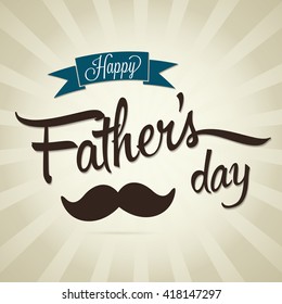 Happy Fathers Day Moustache. Fathers Day Vector Illustration with Text on a Banner and Moustache.