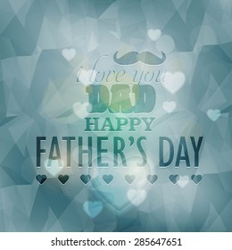 Happy Father's Day Multicolored Low Poly Background. Announcement and Celebration Message Poster, Flyer Template 
