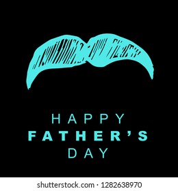 Happy Father's Day with Mustache. Graphic Design for Poster, Card, Template, Layout and More.