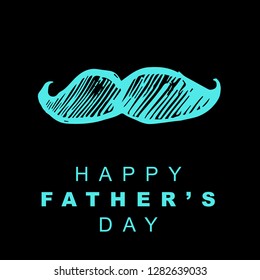 Happy Father's Day with Mustache. Graphic Design for Poster, Card, Template, Layout and More.