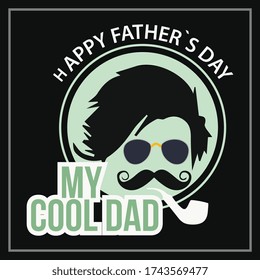 happy father`s day my cool dad T-Shirt, Perfect Gift Best Father`s day design