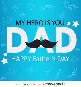 Happy father's day, my hero is you dad, happy father's day vector design, happy father's day social media post