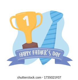 happy fathers day, necktie and gold trophy ribbon lettering card vector illustration