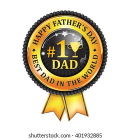 Happy Father's Day. No 1 Dad - award ribbon. Best Dad in the World button, icon, label.
