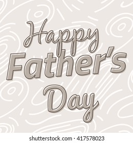 Happy Father's Day on background with texture, vector illustration with text 