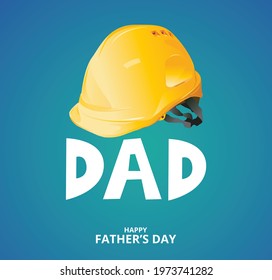 Happy Fathers day on white Background with Yellow safety helmet, love dad concept , Vector Illustration