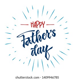Happy Father's day phrase. Father's day quote. Hand drawn script stile hand lettering. Isolated logo navy blue, red colors. Stars, rays decore. Cards, poster, prints, souvenirs, t-shirt, smm, banners 
