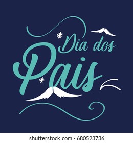 Happy fathers day in portuguese (Dia dos pais) card with letterings