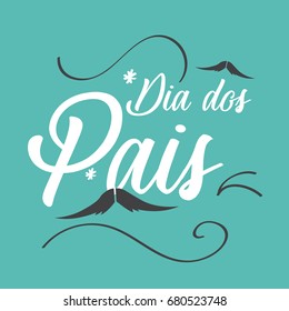 Happy fathers day in portuguese (Dia dos pais) card with letterings