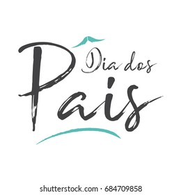 Happy fathers day in portuguese (Dia dos pais) card with letterings