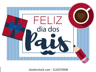 Happy Fathers day in Portuguese. Feliz dia dos Pais vector illustration.