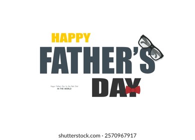 Happy Father's Day. Fathers Day Poster, Banner or Greeting Card