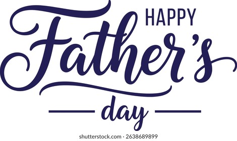 Happy Father's day poster with handwritten lettering text, isolated on white background. Vector celebration sign for postcard, greeting cards, poster, invitation, banner, sticker. Season greetings