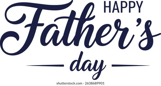 Happy Father's day poster with handwritten lettering text, isolated on white background. Vector celebration sign for postcard, greeting cards, poster, invitation, banner, sticker. Season greetings