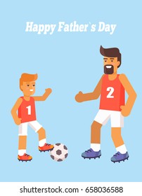 Happy Fathers Day poster with son and dad playing football vector illustration on blue background. Enjoying parenthood concept, outdoor games
