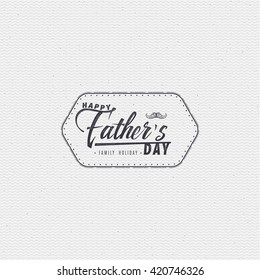 Happy fathers day - poster, stamp, badge, insignia, postcard, sticker, can be used for design