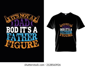 Happy Father's day professional and Creative vector and typography t shirt design 