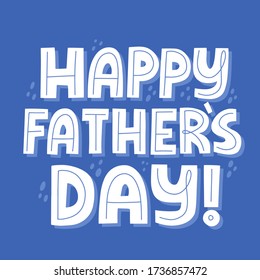 Happy father's day quote. Hand drawn vector lettering for t shirt, poster, cup, card. 