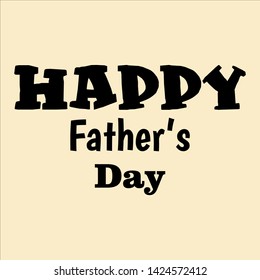 Happy father's day quote, for t shirt deign
