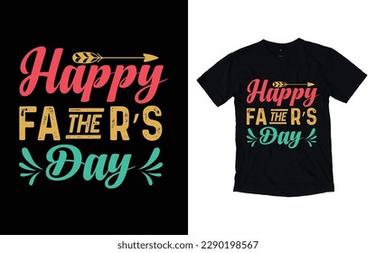 Happy father's day quote father's day typography t-shirt design, Father's day t-shirt design, Dad t-shirt design