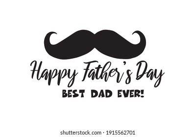 Happy Father's Day Quote-Calligraphy greeting card. Vector illustration.