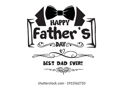 Happy Father's Day Quote-Calligraphy greeting card. Vector illustration.