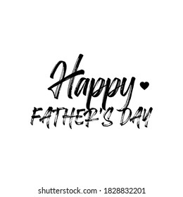 Happy Father's Day Quotes Lettering. Inspirational and Motivational Quotes for Daddy. Suitable for Cutting Sticker, Poster, Vinyl, Decals, Card, T-Shirt, Mug, and Various Other Prints.