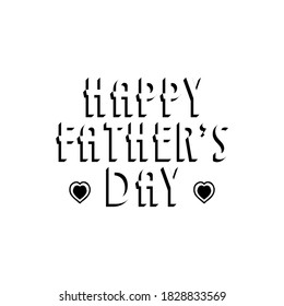 Happy Father's Day Quotes Lettering. Inspirational and Motivational Quotes for Daddy. Suitable for Cutting Sticker, Poster, Vinyl, Decals, Card, T-Shirt, Mug, and Various Other Prints.