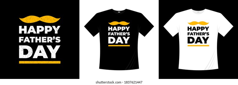 happy father's day quotes typography t-shirt design