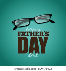 Happy fathers day reading glasses greeting card design. EPS 10 vector.