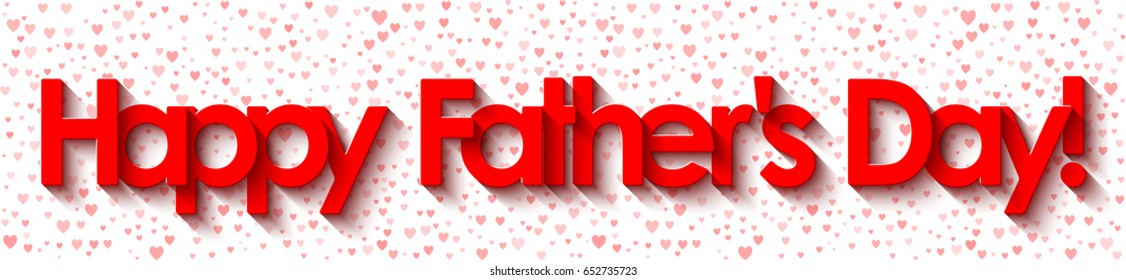 Happy Father's Day! Red lettering on white background with hearts. Vector EPS10