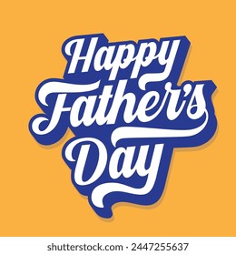 Happy Father's day retro typography isolated on yellow background. Fathers day calligraphy wallpaper, poster, banner, greeting card, social media template design
