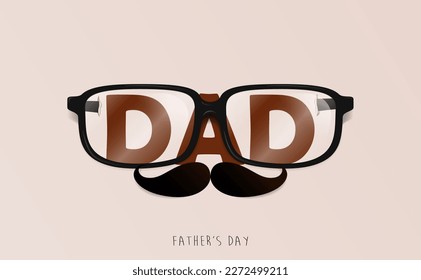 Happy father's day, sale promotion poster or banner design "DAD" text calligraphy greeting card with glasses and mustache costume for advertising on brown background vector illustration