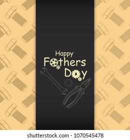 Happy Father's Day. Set of tools: a wrench, pliers and a nut. Vector illustration