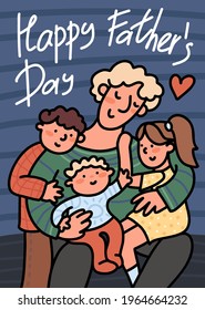Happy Father's Day! Smiling man hugs three his children. Festive card with handwritten quote and hand drawn vector illustration in cartoon style.