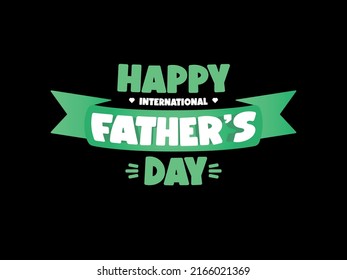 "Happy Father's Day" social media template International Happy Father's Day Greeting Card template letter typography. 
