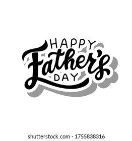 Happy Father's day sticker. Brush calligraphy. Hand lettering. Phrase for father's greeting cards, congrats, t shirt print. International father's day gift