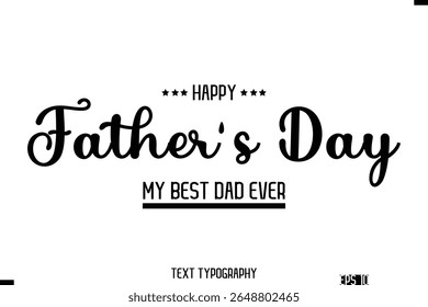 Happy Father's Day Stylish Modern Typography Text Template