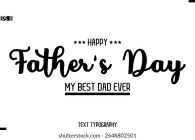 Happy Father's Day Stylish Modern Text  Typescrpt Template